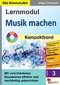 E-Book (pdf) Lernmodul 3: Musik machen / Kompaktband von Jürgen Tille-Koch