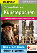E-Book (pdf) Die verschiedenen Kunstepochen von Gary M. Forester