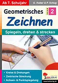 E-Book (pdf) Geometrisches Zeichnen / Band 2: Spiegeln, drehen und strecken von Gerold Kober, Paul Schug