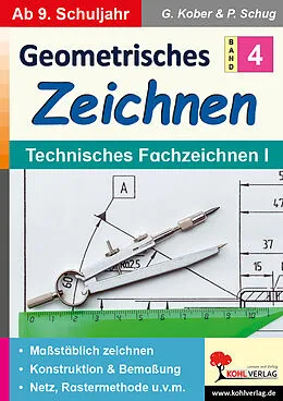 E-Book (pdf) Geometrisches Zeichnen / Band 4: Technisches Fachzeichnen I von Gerold Kober, Paul Schug