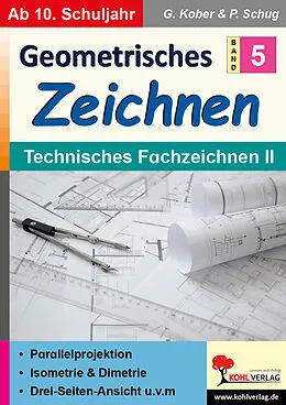 E-Book (pdf) Geometrisches Zeichnen / Band 5: Technisches Fachzeichnen II von Gerold Kober, Paul Schug