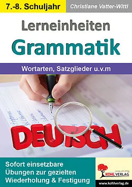 E-Book (pdf) Lerneinheiten Grammatik / Wortarten, Satzglieder u.v.m. von Christiane Vatter-Wittl