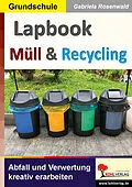E-Book (pdf) Lapbook Müll und Recycling von Gabriela Rosenwald
