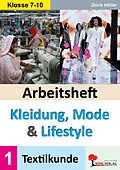 E-Book (pdf) Arbeitsheft Kleidung, Mode und Lifestyle / Band 1 von Doris Höller