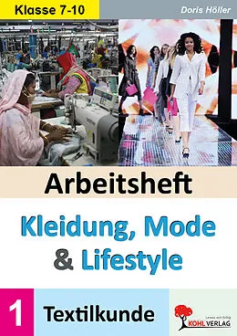 E-Book (pdf) Arbeitsheft Kleidung, Mode und Lifestyle / Band 1 von Doris Höller