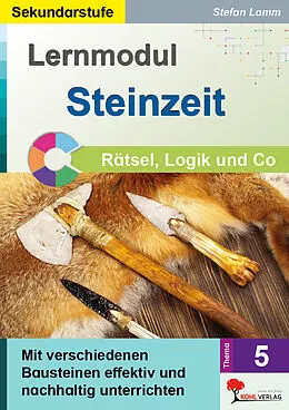 E-Book (pdf) Lernmodul 5: STEINZEIT / Rätsel, Logik und Co von Stefan Lamm