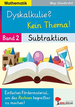 E-Book (pdf) Dyskalkulie? Kein Thema! / Band 2: Subtraktion von Claudia Ertl