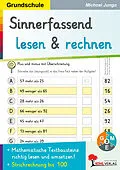 E-Book (pdf) Sinnerfassend lesen und rechnen / Addition und Subtraktion bis 100 von Michael Junga