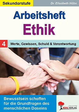 E-Book (pdf) Arbeitsheft Ethik / Band 4:Werte, Gewissen, Schuld und Verantwortung von Elisabeth Höhn