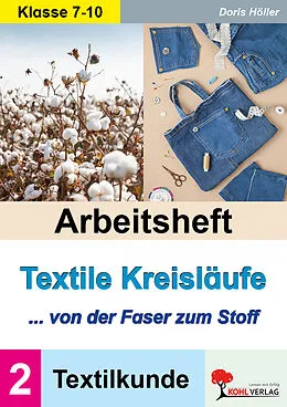PDF Arbeitsheft Textile Kreisläufe / Textilkunde (Band 2) von Doris Höller