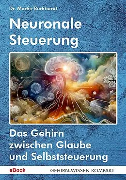 E-Book (epub) Neuronale Steuerung (eBook) von Martin Burkhardt