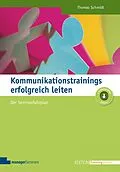 E-Book (pdf) Kommunikationstrainings erfolgreich leiten von Thomas Schmidt