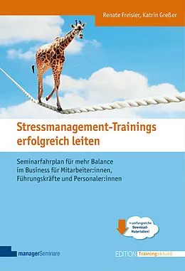 E-Book (epub) Stressmanagement-Trainings erfolgreich leiten von Katrin Greßer, Renate Freisler