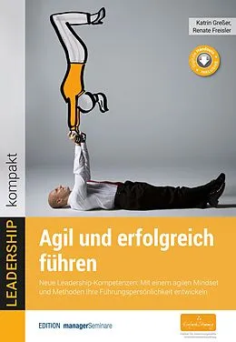E-Book (epub) Agil und erfolgreich führen von Katrin Greßer, Renate Freisler