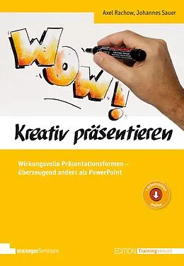 E-Book (pdf) Kreativ präsentieren von Axel Rachow, Johannes Sauer