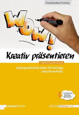 E-Book (epub) Kreativ präsentieren von Axel Rachow, Johannes Sauer