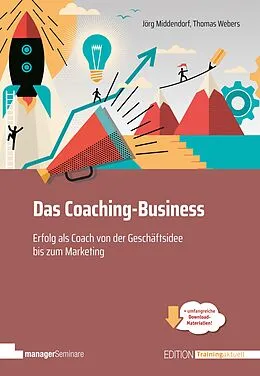 E-Book (epub) Das Coaching-Business von Jörg MIddendorf, Thomas Webers