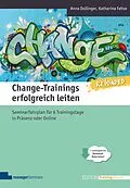 E-Book (epub) Change-Trainings erfolgreich leiten - Reloaded von Anna Dollinger, Katharina Fehse