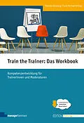 E-Book (pdf) Train the Trainer: Das Workbook von Theresia Amelang, Frank Michael Orthey