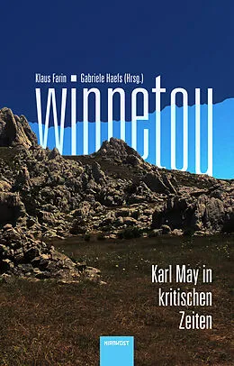 E-Book (epub) Winnetou. Karl May in kritischen Zeiten von Andreas Brenne, Johannes Zeilinger, Gunnar Sperveslage