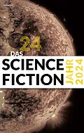 E-Book (pdf) Das Science Fiction Jahr 2024 von Judith Vogt, Christian Vogt, Dietmar Dath