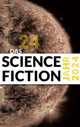 E-Book (pdf) Das Science Fiction Jahr 2024 von Judith Vogt, Christian Vogt, Dietmar Dath