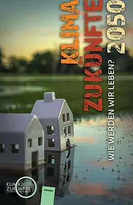 E-Book (epub) Klimazukünfte 2050. Wie werden wir leben? von Burkhard Wetekam, Rosalie Schäfer, Jonathan Lidl
