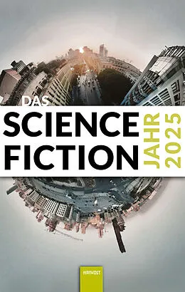 E-Book (epub) Das Science Fiction Jahr 2025 von Marie-Luise Meier, Aiki Mira, Matthias Fersterer