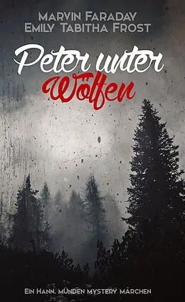 E-Book (epub) Peter unter Wölfen von Marvin Faraday, Emily Tabitha Frost