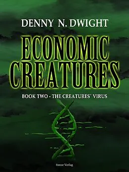 E-Book (epub) Economic Creatures von Denny N. Dwight