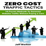 eBook (epub) Zero Cost Traffic Tactics de Jeff Walker