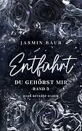 E-Book (epub) Entführt: Du gehörst mir - Band 3 (Dark Reverse Harem) von Jasmin Baur