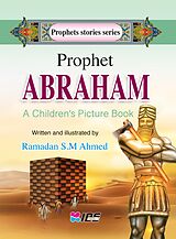 eBook (epub) Prophet Abraham de Ramadan S.M Ahmed