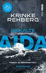 E-Book (epub) Eiskalte AIDA. Kreuzfahrtkrimi Teil 4 (AIDA Krimi) von Krinke Rehberg, Krinke Rehberg