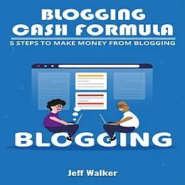 E-Book (epub) Blogging Cash Formula von Jeff Walker