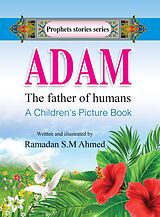 eBook (epub) ADAM the father of humans de Ramadan S.M Ahmed
