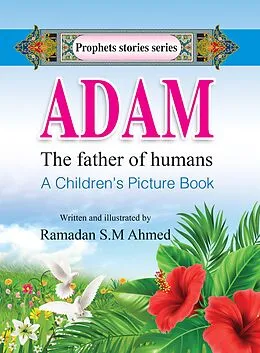 E-Book (epub) ADAM the father of humans von Ramadan S.M Ahmed
