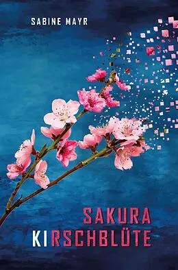 E-Book (epub) Sakura - KIrschblüte von Sabine Mayr