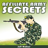 eBook (epub) Affiliate Army Secrets de Jeff Walker