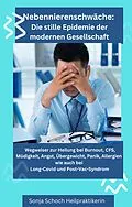 E-Book (epub) "Nebennierenschwäche: Die stille Epidemie der modernen Gesellschaft" von Sonja Schoch, Sonja Schoch
