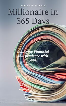 eBook (epub) Millionaire in 365 Days de Benjamin Walter