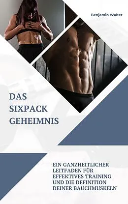 E-Book (epub) Das Sixpack Geheimnis von Benjamin Walter