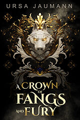 Kartonierter Einband A Crown of Fangs and Fury von Ursa Jaumann