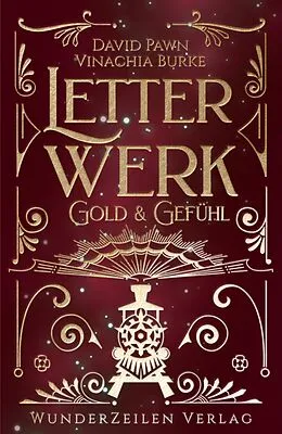 E-Book (epub) Letterwerk | Gold & Gefühl von Vinachia Burke, David Pawn