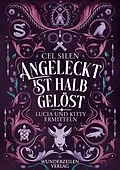 E-Book (epub) Angeleckt ist halb gelöst von Cel Silen