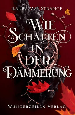E-Book (epub) Wie Schatten in der Dämmerung von Laura May Strange