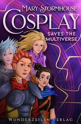 E-Book (epub) Cosplay saves the Multiverse von Mary Stormhouse