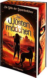 Kartonierter Einband Das Wüstenmädchen - Die Gilde der Gepardenführer von Laura Trappmann
