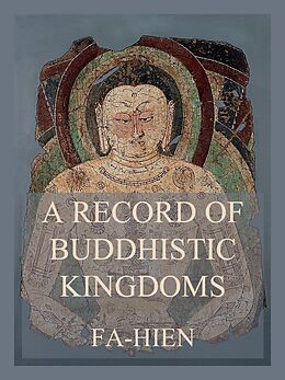 eBook (epub) A Record of Buddhistic Kingdoms de Fa-Hien