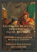 E-Book (epub) Faust, der Tragödie erster Teil / Faust, Part One von Johann Wolfgang von Goethe